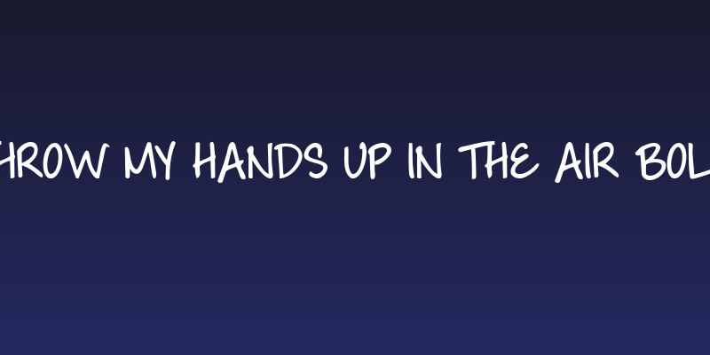 Throw My Hands Up in the Air Bold Social Header