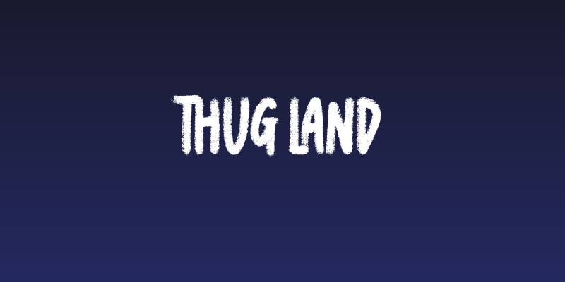 Thug Land Social Header