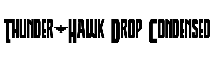 Thunder-Hawk Drop Condensed  Frei Schriftart Herunterladen