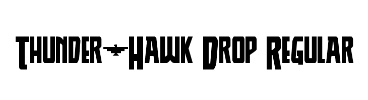 Thunder-Hawk Drop Regular  Free Fonts Download