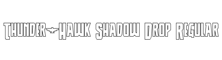 Thunder-Hawk Shadow Drop Regular  Descarca Fonturi Gratis