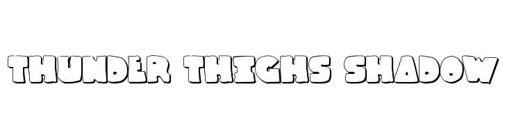 Thunder Thighs Shadow Font