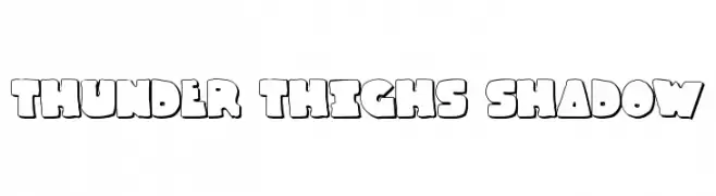 Thunder Thighs Shadow  Free Fonts Download