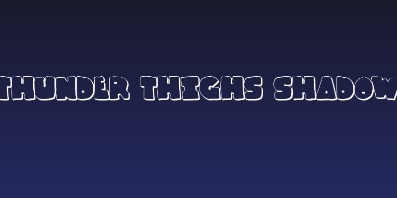 Thunder Thighs Shadow Social Header