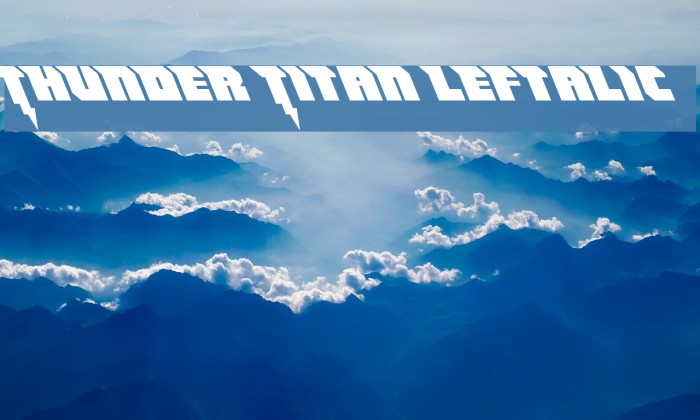 Thunder Titan Leftalic Font examples