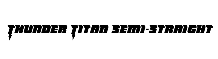 Thunder Titan Semi-Straight  Free Fonts Download