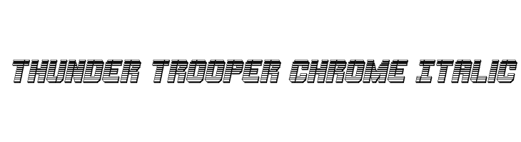 Thunder Trooper Chrome Italic  Frei Schriftart Herunterladen
