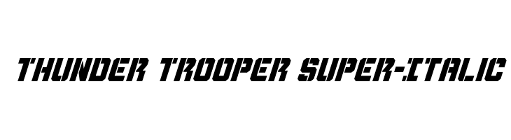 Thunder Trooper Super-Italic  नि: शुल्क फ़ॉन्ट्स डाउनलोड