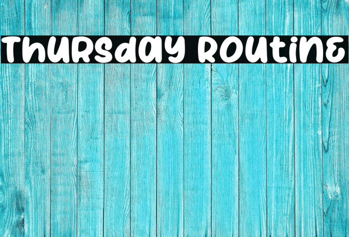Thursday Routine Example 1