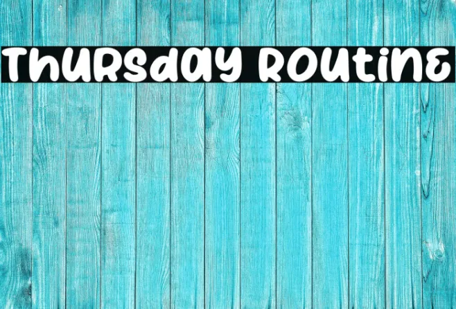 Thursday Routine Example 1