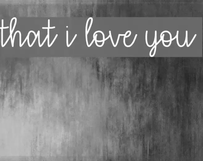 that i love you Font examples