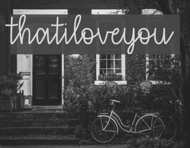 thatiloveyou Font examples