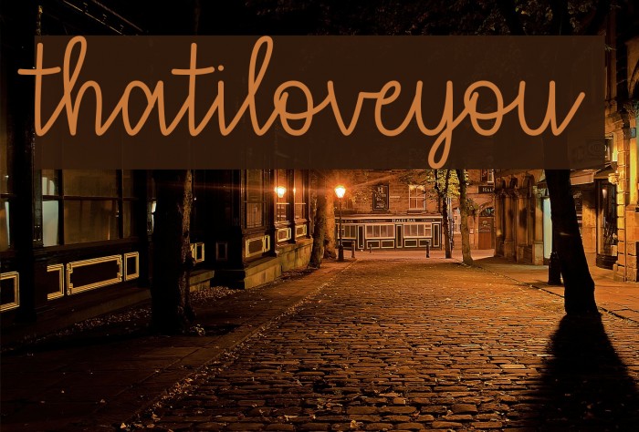 thatiloveyou Font examples