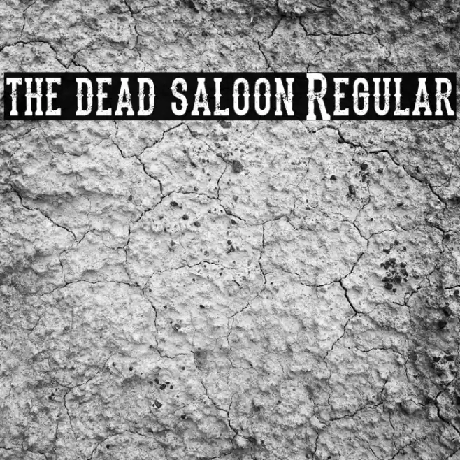 the dead saloon Regular Font examples