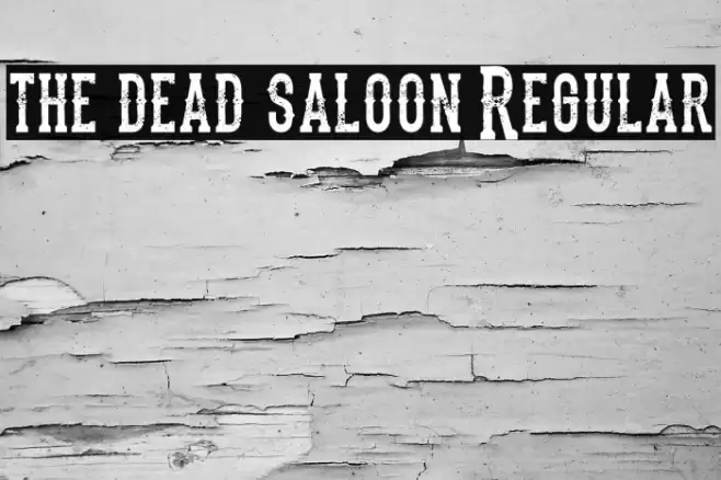 the dead saloon Regular Font examples