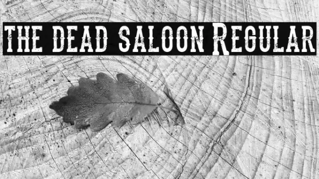 the dead saloon Regular Font examples