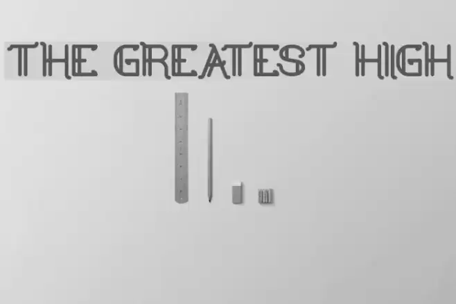 the greatest high Font examples