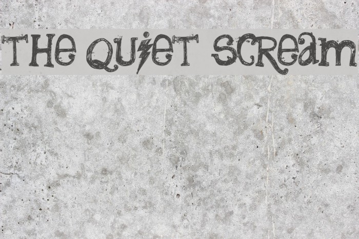 the quiet scream Font examples
