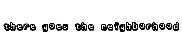 there goes the neighborhood  les polices de caractères gratuit tlcharger