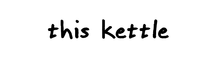 this kettle  免费字体下载