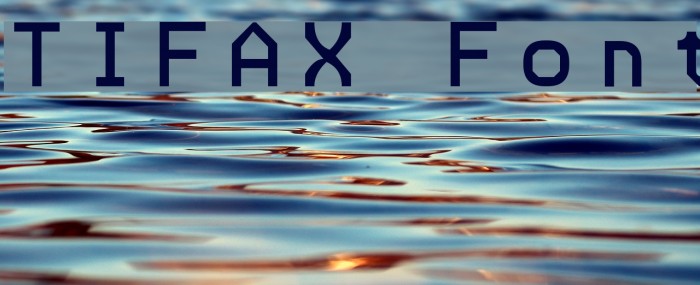 TIFAX Font examples