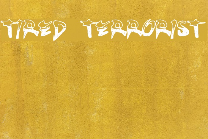 TIRED TERRORIST フォント examples