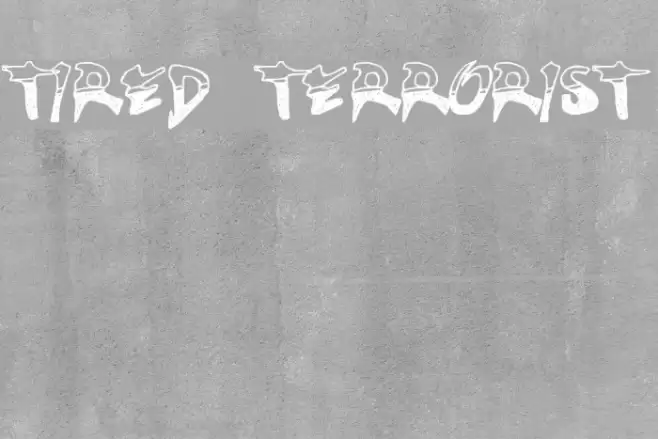 TIRED TERRORIST フォント examples