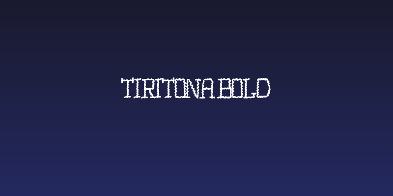TIRITONA BOLD Social Header