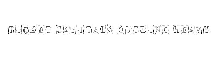 Ticket Capitals Outline Heavy  baixar fontes gratis