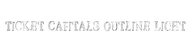 Ticket Capitals Outline Light Font