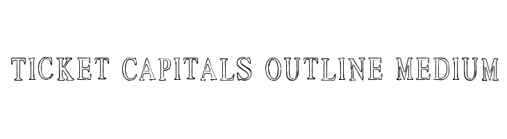Ticket Capitals Outline Medium Font