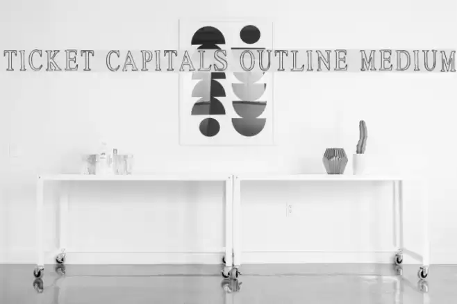 Ticket Capitals Outline Medium Polices examples