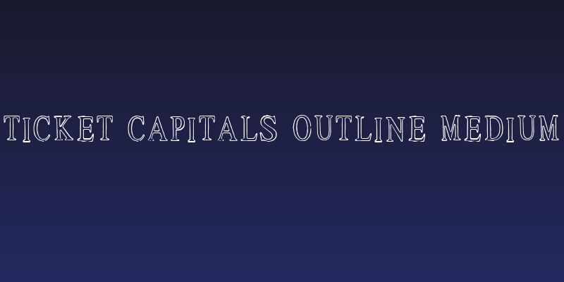 Ticket Capitals Outline Medium Social Header