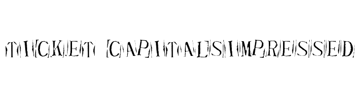 Ticket CapitalsImpressed  Frei Schriftart Herunterladen