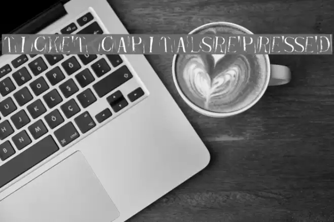 Ticket CapitalsRepressed Schriftart examples