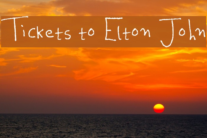 Tickets to Elton John Font examples