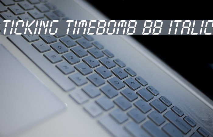 Ticking Timebomb BB Italic Font examples
