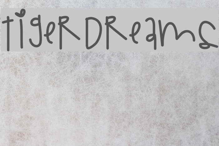 TigerDreams Font examples