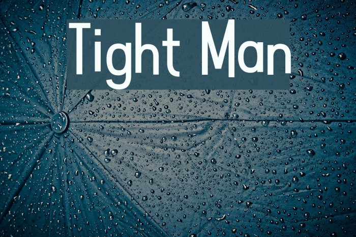 Tight Man Font examples