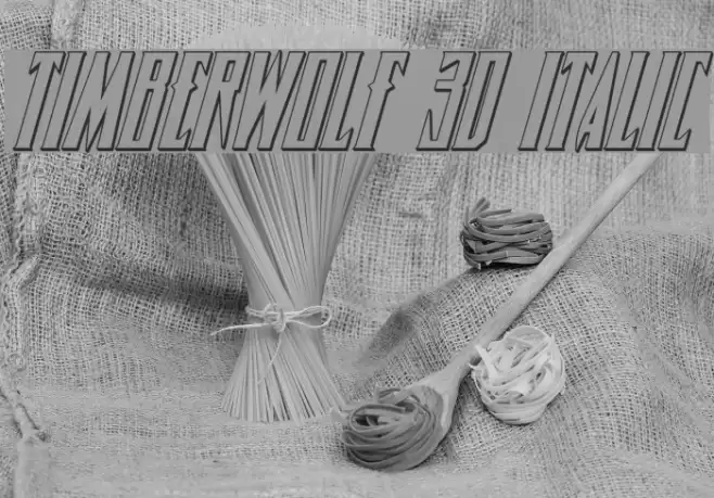 Timberwolf 3D Italic  examples