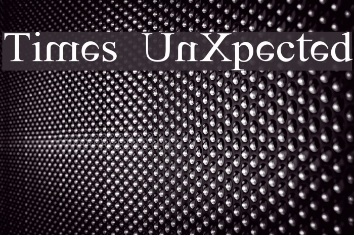 Times UnXpected Font examples
