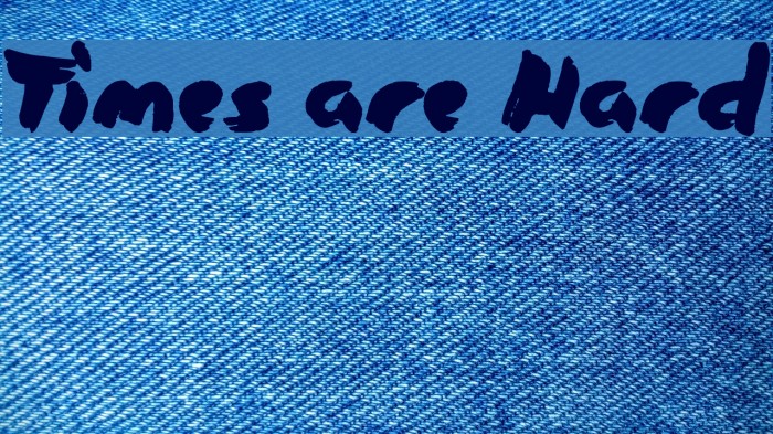 Times are Hard Example 2