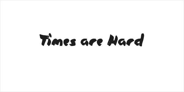 Times are Hard Logo