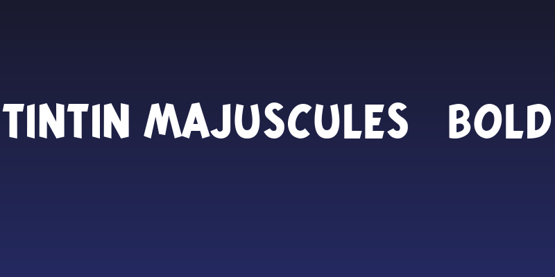 Tintin Majuscules   Bold Social Header