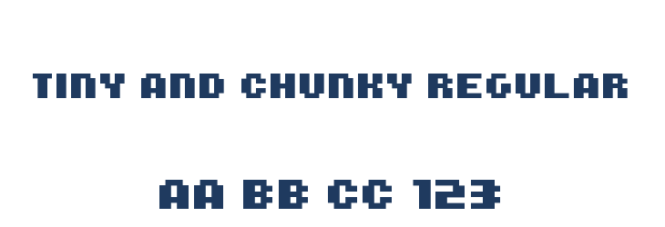 Tiny and Chunky Regular Font Preview