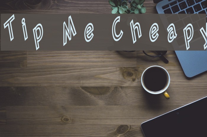 Tip Me Cheapy Шрифта examples