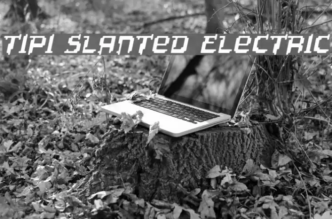 Tipi Slanted Electric Font examples