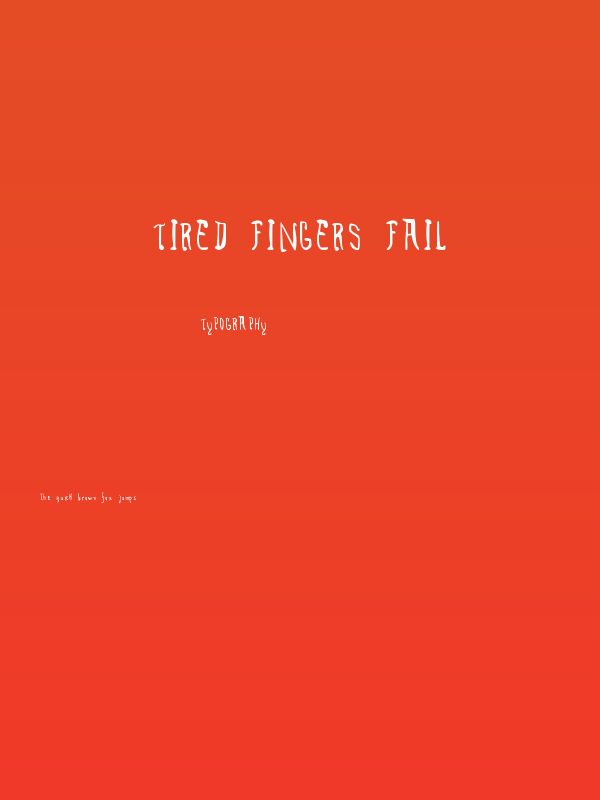 Tired Fingers Fail Poster