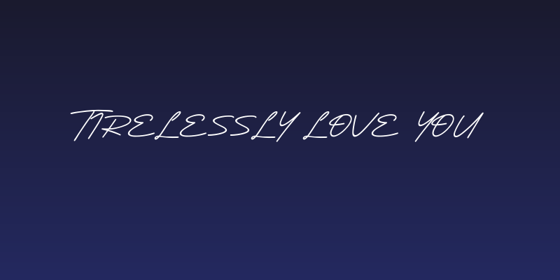 Tirelessly Love You Social Header
