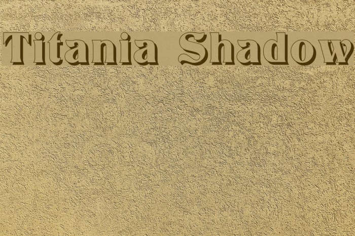 Titania Shadow Font examples